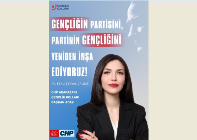 Ebru Şevval Daldal, CHP Adapazarı Gençlik Kolları Başkanlığı’na adaylığını açıkladı