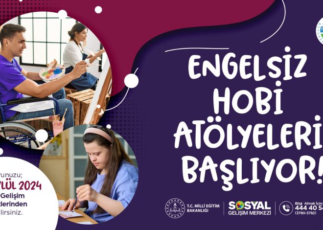 Engelsiz Hobi Atölyeleri’nde kayıtlar başlıyor