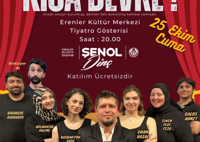 ERENLER DE ‘KISA DEVRE’ SERGİLENECEK